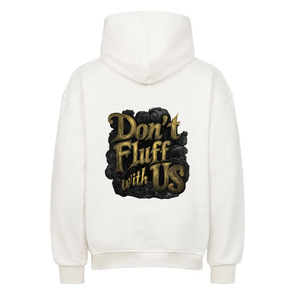 🔥 “Fluff Off Hoodie – Oversized & Savage” 🔥 - Hoodie im einzigartigen Crazy-Printz Design | Perfekt für Alltag & Style