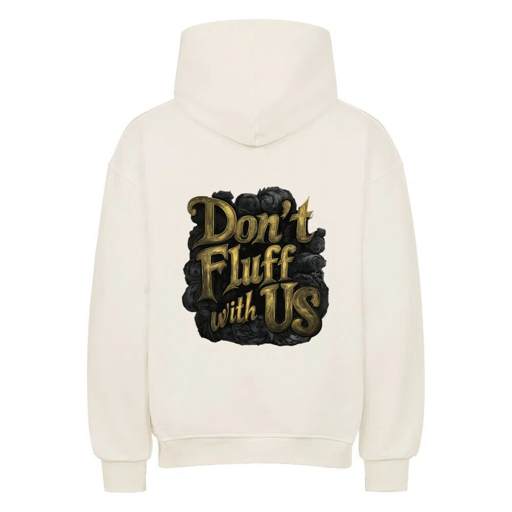 🔥 “Fluff Off Hoodie – Oversized & Savage” 🔥 - Hoodie im einzigartigen Crazy-Printz Design | Perfekt für Alltag & Style